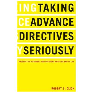 Taking Advance Directives Seriously (4, 2004) | Robert S. Olick
