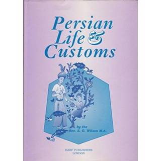 Persian Life and Customs