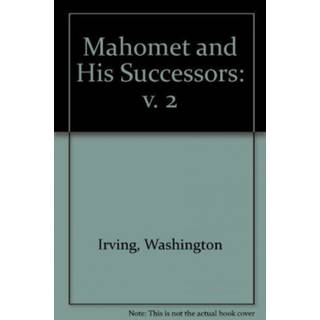 Mahomet and His Successors