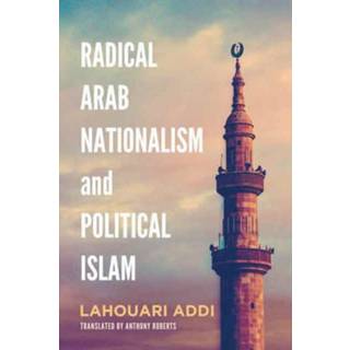 Radical Arab Nationalism and Political Islam