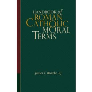 Handbook of Roman Catholic Moral Terms