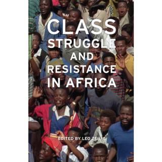 Class Struggle And Resistance In Africa
