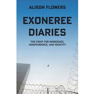 Exoneree Diaries