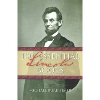 100 Essential Lincoln Books