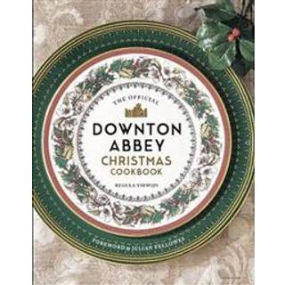 The Official Downton Abbey Christmas Cookbook