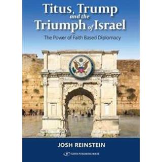 Titus, Trump and the Triumph of Israel