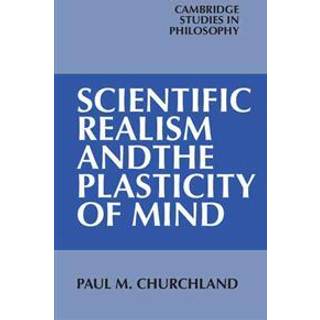 Scientific Realism and the Plasticity of Mind