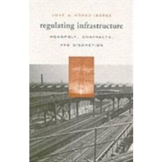 Regulating Infrastructure