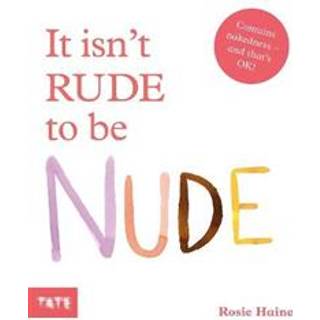 It Isn't Rude to Be Nude