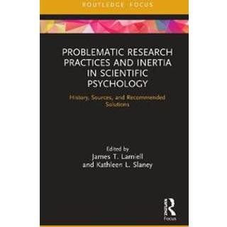 Problematic Research Practices and Inertia in Scientific Psychology