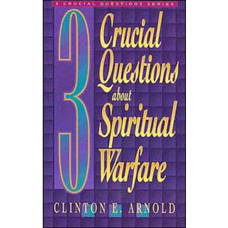 3 Crucial Questions about Spiritual Warfare
