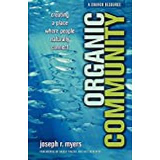 Organic Community – Creating a Place Where People Naturally Connect