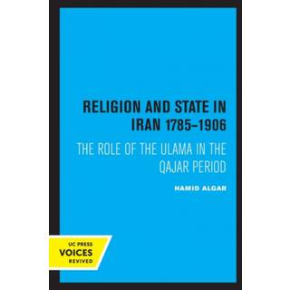 Religion and State in Iran 1785-1906