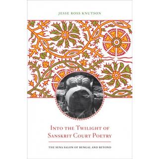 Into the Twilight of Sanskrit Court Poetry