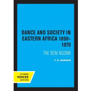 Dance and Society in Eastern Africa 1890–1970
