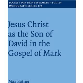 Jesus Christ as the Son of David in the Gospel of Mark