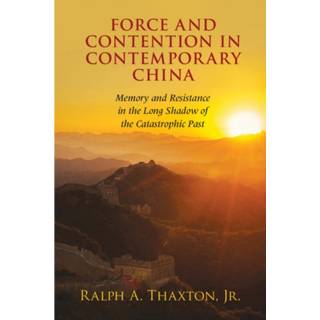 Force and Contention in Contemporary China