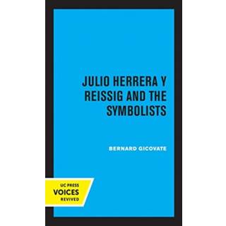 Julio Herrera y Reissig and the Symbolists