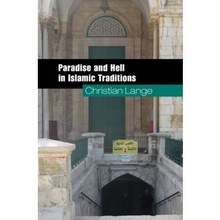 Paradise and Hell in Islamic Traditions