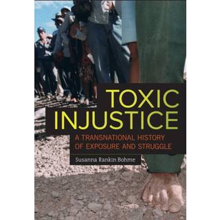 Toxic Injustice