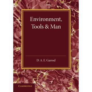 Environment, Tools and Man