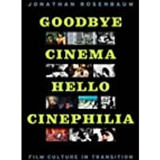 Goodbye Cinema, Hello Cinephilia