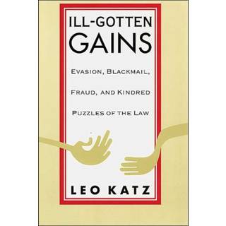 Ill-Gotten Gains