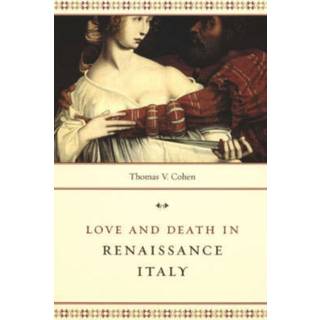 Love and Death in Renaissance Italy