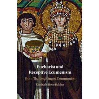 Eucharist and Receptive Ecumenism