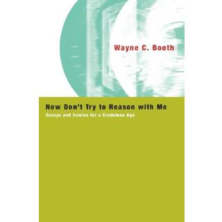 Now Don't Try to Reason with Me