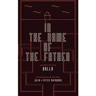 In the Name of the Father and Other Stories
