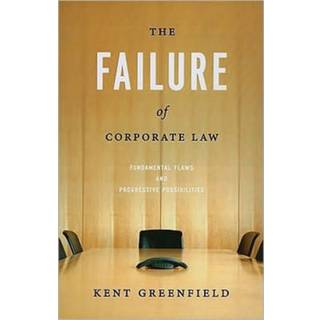 The Failure of Corporate Law