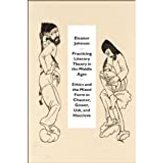 Practicing Literary Theory in the Middle Ages