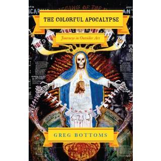 The Colorful Apocalypse – Journeys in Outsider Art
