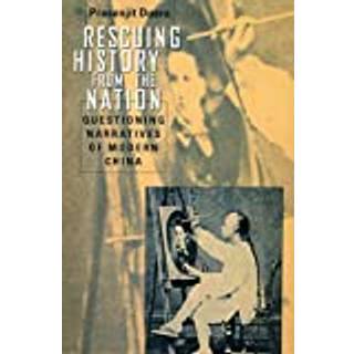 Rescuing History from the Nation – Questioning Narratives of Modern China