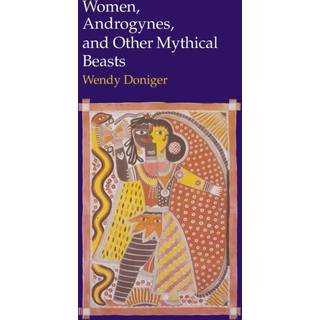 Women, Androgynes, and Other Mythical Beasts