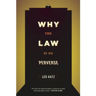 Why the Law Is So Perverse
