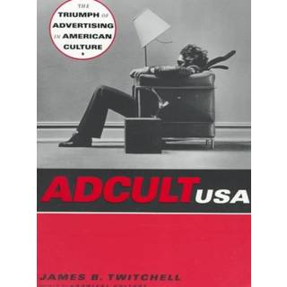 Adcult USA (4, 1997) | James B. Twitchell