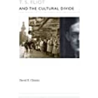 T. S. Eliot and the Cultural Divide