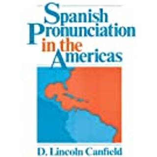 Spanish Pronunciation in the Americas