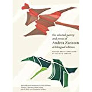 The Selected Poetry and Prose of Andrea Zanzotto