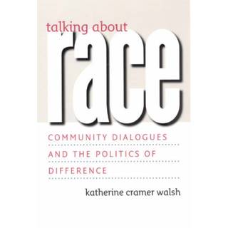 Talking about Race – Community Dialogues and the Politics of Difference