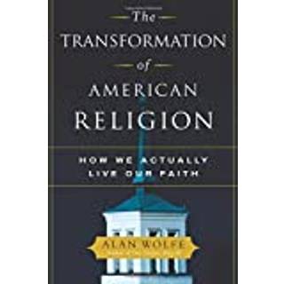 The Transformation of American Religion