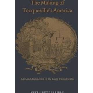The Making of Tocqueville's America