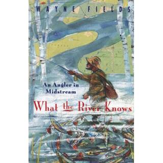 What the River Knows