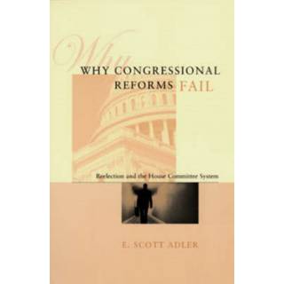 Why Congressional Reforms Fail