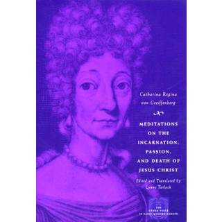 Meditations on the Incarnation, Passion, and Death of Jesus Christ