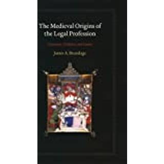 The Medieval Origins of the Legal Profession