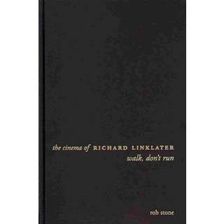 The Cinema of Richard Linklater