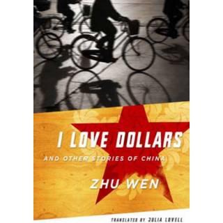 I Love Dollars and Other Stories of China